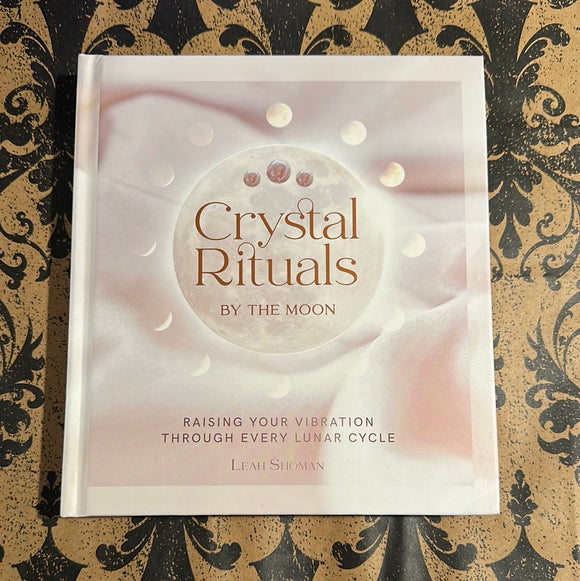 Crystal Rituals by the Moon