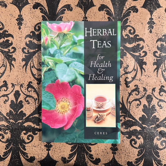 Herbal Teas for Health & Healing