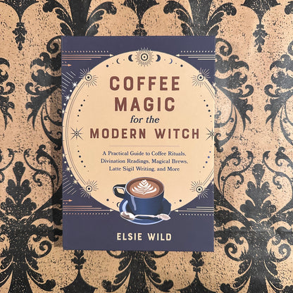 Coffee Magic for the Modern Witch