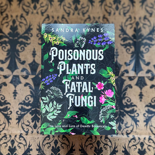 Poisonous Plants and Fatal Fungi