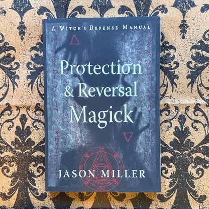 Protection & Reversal Magick