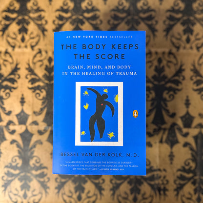 The Body Keeps Score