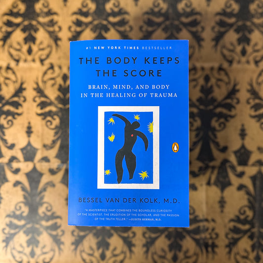 The Body Keeps Score
