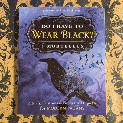 Do I Have to Wear Black?