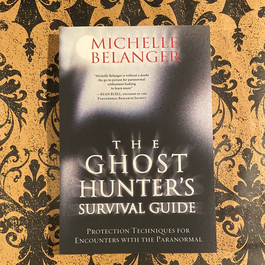 The Ghost Hunters Survival Guide