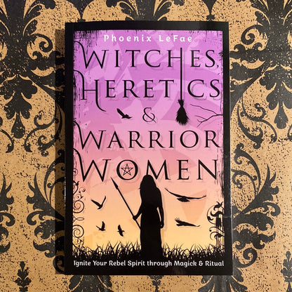 Witches, Heretics & Warrior Women