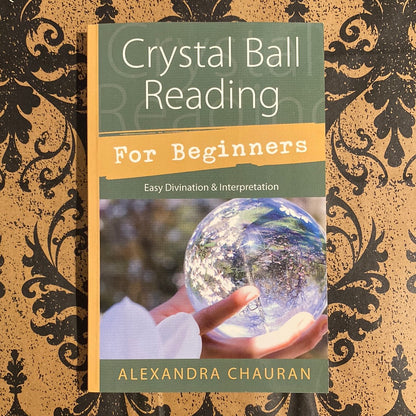 Crystal Ball Reading for Beginners
